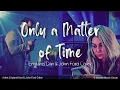 Only a Matter of Time | by England Dan & John Ford Coley | KeiRGee Lyrics Video