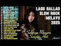 Download Lagu LAGU BALLAD SLOW ROCK MELAYU 2025|SAKITNYA MENGIRIS😭SAMPAI HATI💔-Biar Ku Simpan