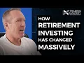 How Retirement Investing Has Changed MASSIVELY