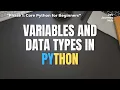 Python for Beginners - Lesson 3 Variables and Data Types Explained int float str bool