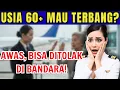 Download Lagu ATURAN BARU! Penumpang Usia 60+ Bisa DITOLAK Terbang Jika Tak Tahu 5 Hal Ini!
