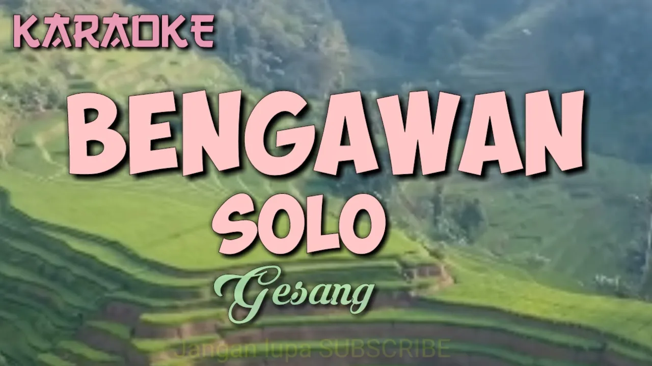 BENGAWAN SOLO / Gesang / Karaoke BENGAWAN SOLO / Gesang / Karaoke