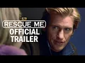 Rescue Me Series Trailer FX
