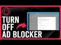 How to Turn Off Ad Blocker on Opera GX How to Disable Ad Blocker on Opera GX