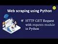 Requests Module in Python Web Scraping With Python Making HTTP GET Request - 02