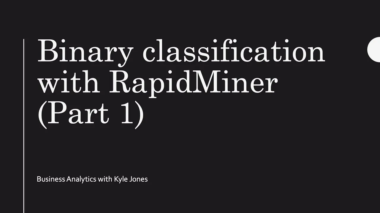 Binary classification to predict Customer Churn using RapidMiner (Part 1) | Business Analytics