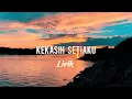 Lagu KEKASIH  _-_  SETIAKU _ FULL. Lirik  OFFICIAL _-_ MUSIC  Video 