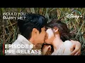 Lagu Would You Marry Me? | Episode 8 Pre-Release \u0026 Spoilers {ENG SUB}