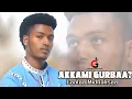 Download Lagu Caalaa Midhaksaa - Akkami Gurbaa? / New Oromo music 2023 (Official video)