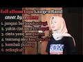 Download Lagu FULL ALBUM LAGU KANGEN BEND..!! cover by leviana.