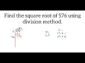How to find square root of 576 by division method Square root of 576 using division method