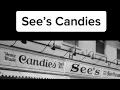 A Brief History of See s Candies