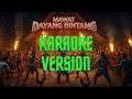 Lagu KARAOKE VERSION Dayang Bintang – Mawat (Cover by YOYOKIDS)