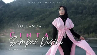 Download Yollanda - Cinta Sampai Di Sini (Official Video) Pop Malayu Terbaru MP3