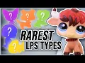 The RAREST types of LPS ever Littlest Pet Shop