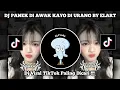 Download Lagu DJ PANEK DI AWAK KAYO DI URANG BY ELART REMIX VIRAL TIKTOK TERBARU 2025 YANG KALIAN CARI