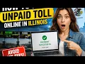 How to pay an unpaid toll online in Illinois