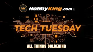 New Tech Tuesday Episode - All things Soldering