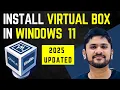 How to Install Virtual Box on Windows 11 Updated 2025