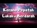 Lagu Kerana Pepatah Lukaku Berdarah - Ukays ( Lyrics )