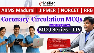 Coronary circulation Magic Pills 119 NORCET - 9 JIPMER Team Metier Important MCQs