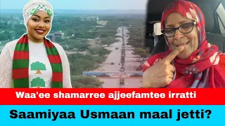 Saamiyaa Usmaan Maaltu Mufachiise Waa Ee Dirre Dhawaa Maal Jetti 