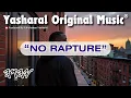 Yasharal Original Music: No Rapture