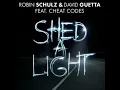 Robin Schulz, David Guetta - Shed A Light (Audio) ft. Cheat Codes