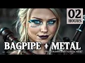 Download Lagu 𝐌𝐄𝐓𝐀𝐋 + 𝐁𝐀𝐆𝐏𝐈𝐏𝐄 [2 HOURS] 🔰🏰 | Conquer the Day with Celtic Rock \u0026 A Shieldmaiden's Strength