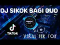 Lagu DJ SIKOK BAGI DUO REMIX VIRAL TIK TOK TERBARU 2022 FULL BASS JEDAG JEDUG