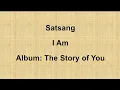 Satsang - I am (WITH LYRICS)