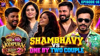 ONE BY TWO COUPLE vs SHAMBHAVY 😂🔥 | Ultimate Fun Episode | EP 16 | Mr & Mrs Jodipura | Media Masons