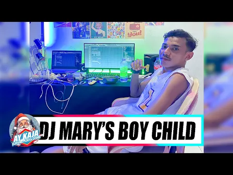 DJ NATAL - MERY'S BOY CHILD - AY KAJA X YANTO NENOKEBA - 2024 !!!