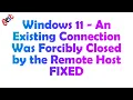 The Remote Host Forcibly Closed an Existing Connection Windows 11 Fix