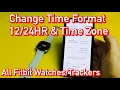 All Fitbits How to Change Time Display Military Time Time Zone