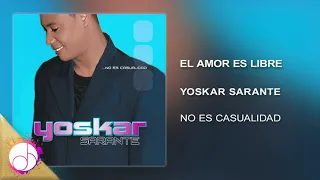 el amor es libre yoskar sarante audio cover 