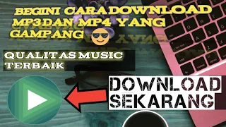 cara download mp3 dan mp4 dengan gampang anti ribet qualitas 320 kbps