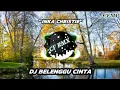 Download Lagu DJ Belenggu Cinta ( Inka Christie ) Slow Remix by CF RMX