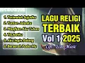 Download Lagu Lagu-Lagu Religi Terbaik 2025 (VOL 1) - Syahdu Dan Menyentuh Hati - #lagureligi