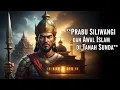 Download Lagu  Kisah Prabu Siliwangi dan Awal Islam di Tanah Sunda