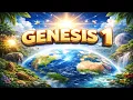 Genesis 1 In the beginning God created the heavens and the earth