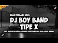 DJ BOY BAND - TIPE X (TAPI JANGAN BILANG MAMA) REMIX TERBARU 2025