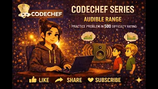 Audible Range CodeChef Problem Solution 500 Rating Competitive Programming