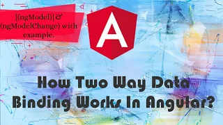 Two way data binding ngModel ngModelChange in Angular Explained