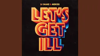 lets get ill