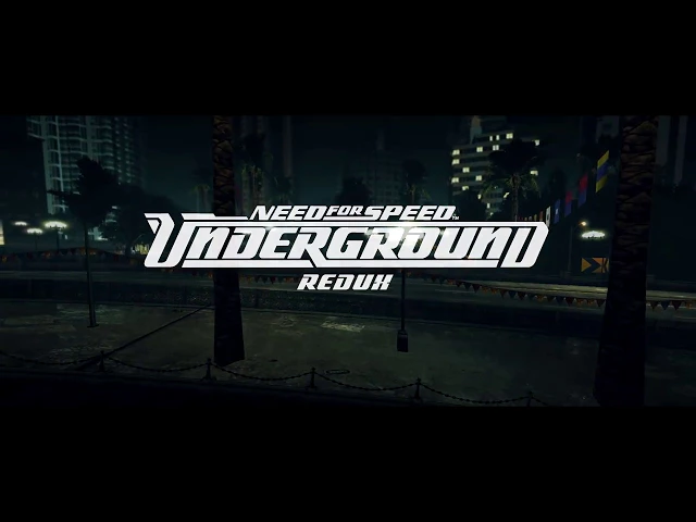 Need for speed Underground - Redux 2017 [Graphics mod]