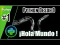 Python Hola Mundo Uso de Print para enviar a pantalla mensajes de texto y contenido de variables