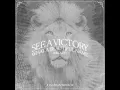 See A Victory / What A Beautiful Name (Medley)