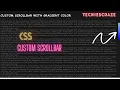 How To Create Custom Scroll bar HTML CSS Customize Scrollbar TechiesCraze