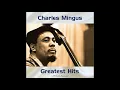 Charles Mingus - Self-Portrait in Three Colors (Remastered)